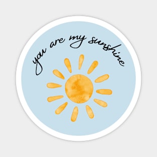 You are my sunshine sun Magnet